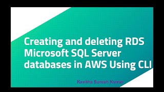 Creating and deleting RDS Microsoft SQL Server databases in AWS Using CLI