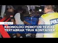 Kronologi Pemotor Tewas Tertabrak Truk Kontainer Bermuatan Jagung di Penjaringan Jakut