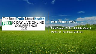 Pam Popper, Ph.D., Highlight Video 1 (Author of - Food Over Medicine)