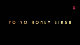 YO YO HONEY SINGH : LOCA song teaser