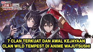 7 CLAN TERKUAT & AWAL KEJAYAAN CLAN NOEL STOLLEN DI ANIME SAIKYOU NO SHIENSHOKU【JURU BICARA】