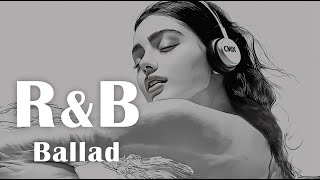 【Playlist】R&B ballads to listen to on a heart-racing night🎶🌙 Chill mix lofi BGM / RNB / Relaxing