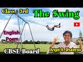 The Swing By Robert Louis Stevenson : Class 3rd : CBSE Board English Poem