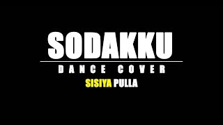 Thaanaa Serndha Koottam - Sodakku Dance Cover | Anirudh l SDS Kodambakkam | Sisiyapulla