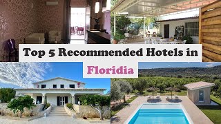 Top 5 Recommended Hotels In Floridia | Best Hotels In Floridia