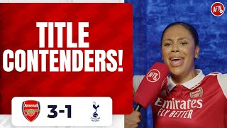 Arsenal 3-1 Tottenham | We Will Be Title Contenders! (Charlene)