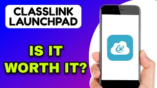 CLASSLINK LAUNCHPAD APP REVIEW - IS IT WORTH IT? (EXPLAINED)