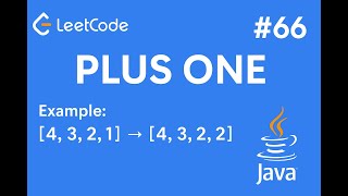 LeetCode 66: Plus One | Java Solution Explained with Example