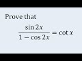 Prove that sin2x/(1-cos2x)=cotx