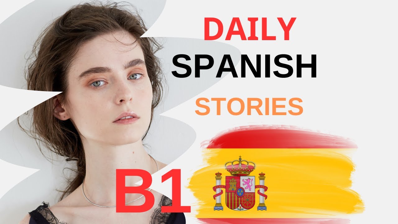 B1 Level Spanish Stories 2 #A1 #A2 #B1 #B2 #C1#C2 #spanish # ...