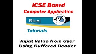 ICSE Board BlueJ | Java Programming - Input Values Using Buffered Reader