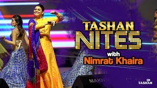 Nimrat Khaira| Tashan Nites November| 9X Tashan