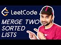 Merge Two Sorted Linked Lists (LeetCode 21) | Full solution with Examples | Study Algorithms