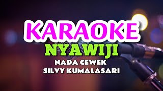 NYAWIJI - SILVY KUMALASARI KARAOKE