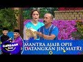 Mantra Ajaib Alladin Opie Kumis Bikin Kedatangan Jin Matre - Candaan Asyik (8/3)