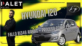 Fallo de airbag B1346 Hyundai i20. ¡Proceso completo!