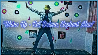 Whine Up - Kat Deluna , Elephant Man