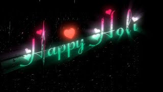 HAPPY HOLIDAYS/happy holi status black screen/Happy holi status video coming/ happy holi status 2022