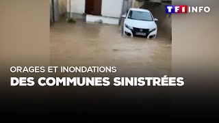 Orages et inondations : des communes sinistrées
