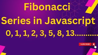 Fibonacci Series in JavaScript, In hindi