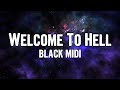 black midi - Welcome To Hell (Lyrics)