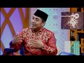 SERAMBI ISLAMI RAMADHAN   MENGENAL AL MUBDI MAHA MEMULIA (4/8) EPS 5