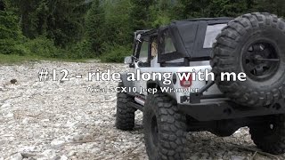Axial SCX10 Jeep Wrangler - #12 - ride along with me