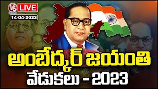 BR. Ambedkar Jayanti 2023 Celebrations Live | V6 News