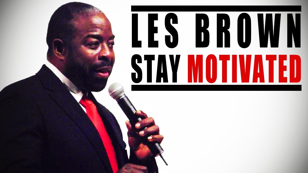 Les Brown Motivation Most Inspiring Speech Youtube