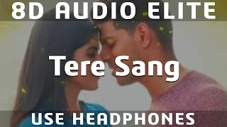 8D AUDIO | Tere Sang - Satellite Shankar | Mithoon, Arijit Singh, Akanksha S |