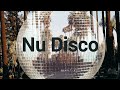 Nu Disco Mix Vol.1 | The Best Disco House Music (Groovy Soul Funk Disco)