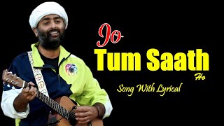 JO TUM SAATH HO - lyrics (Audio) /ARIJIT SINGH /Kajol Mithoon /Salaam Venky