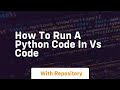 how to run a python code in vs code