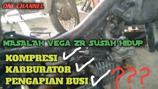 Vega ZR susah hidup, kompresi, Karburator normal, pengapian???