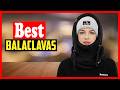 ✅Top 10 Best Balaclavas 2026
