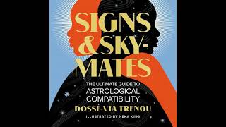 Signs & Skymates: The Ultimate Guide to Astrological Compatibility - Dossé-Via Trenou