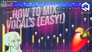 How to Mix Vocals like a PRO! (EASY!!) - FL Studio 20