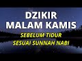 DZIKIR MALAM SEBELUM TIDUR SESUAI SUNNAH NABI ﷺ - Amira Entertainment