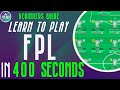 HOW TO PLAY FPL EXPLAINED IN 400 SECONDS! | BEGINNERS GUIDE | FANTASY PREMIER LEAGUE TIPS