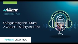 Safeguarding the Future - A Career in Safety and Risk