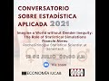 Imagine a World Without Gender Inequity: The Role of Statistical Simulations - Francis Abreu