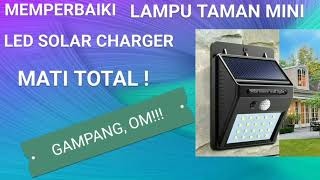 Cara Memperbaiki Lampu Taman mini led Solar Cell MATI TOTAL