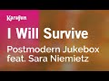 I Will Survive - Postmodern Jukebox & Sara Niemietz | Karaoke Version | KaraFun