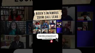 Was Joe Biden Spittin Hot Fire On The Leaked Zoom Call?