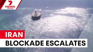 US blockade of Iran sparks Gulf standoff | 7NEWS