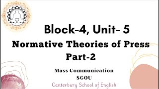 Block 4, Unit 5 Normative Theories of Press-  Part-2- SGOU- Mass Communication