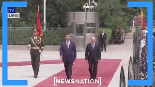 China, Russia reaffirm close ties as Moscow presses Ukraine offense | NewsNation Now