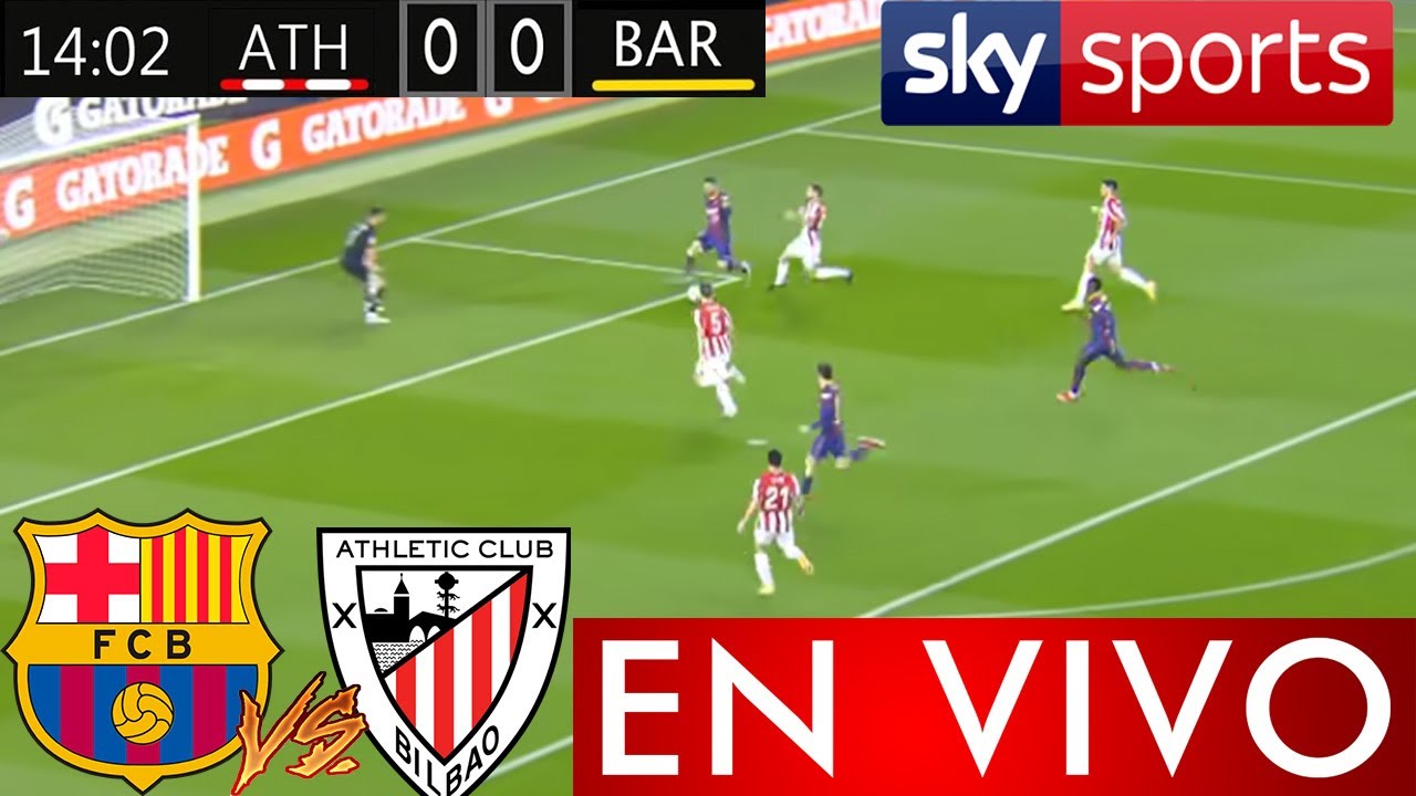 BARCELONA VS ATHLETIC BILBAO EN VIVO, Donde Ver El Partido EN VIVO ...