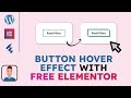 Elementor Tutorial For Button Hover Effects - Button Hover Effects CSS Tips - Elementor WordPress
