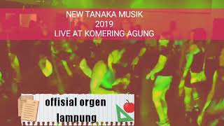 New Tanaka music 2019 komering agung